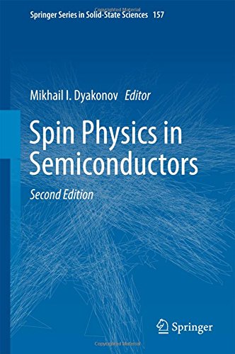 Spin Physics in Semiconductors (Springer Series in Solid-State Sciences, Band 157)