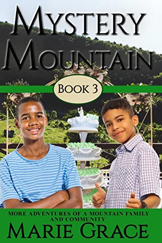 Mystery Mountain, Book Three: More In The Adventures Of A Mountain Family and Community (Warlocks MacGregor, Band 1)