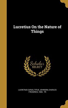 LUCRETIUS ON THE NATURE OF THI