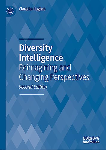 Diversity Intelligence: Reimagining and Changing Perspectives
