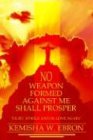No Weapon Formed Against Me Shall Prosper: Hurt, Whole and In Love Again