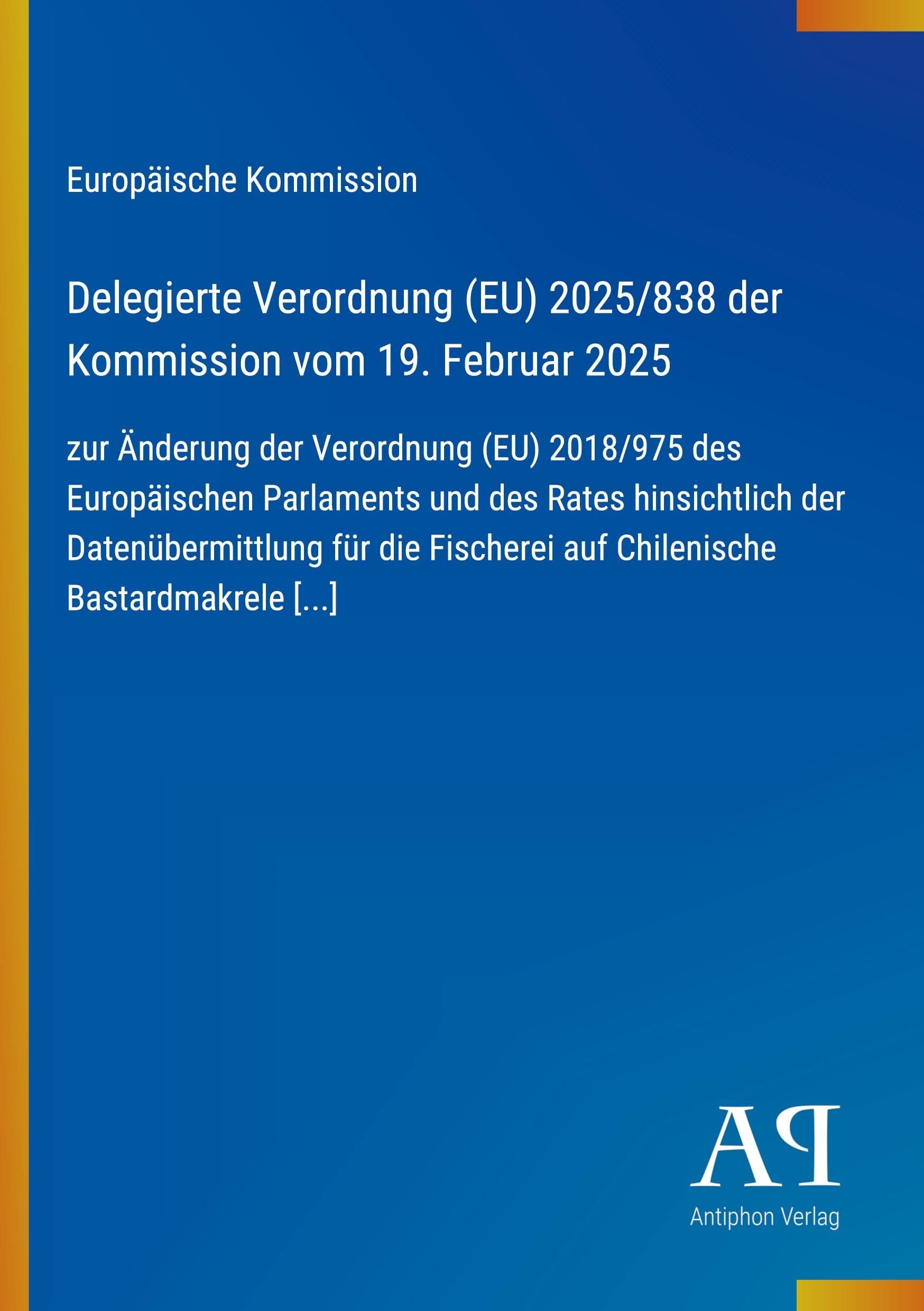 Delegierte Verordnung (EU) 2025/838 der Kommission vom 19. Februar 2025