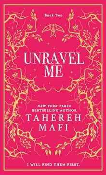Unravel Me: A beautiful hardback exclusive collector’s edition of the second book in the TikTok YA romantasy sensation Shatter Me series, new for 2024