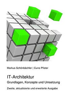 IT-Architektur: Grundlagen, Konzepte und Umsetzung