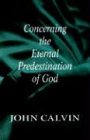 Concerning the Eternal Predestination of God