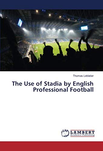 The Use of Stadia by English Professional Football