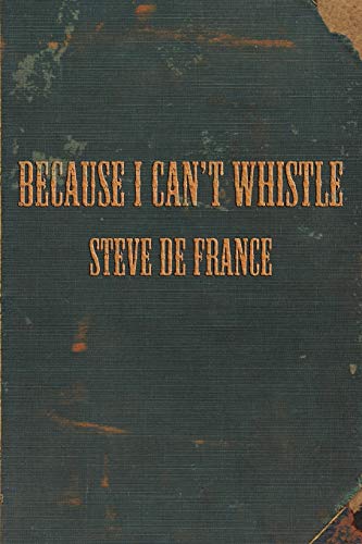 Because I Can't Whistle