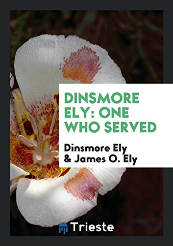 Dinsmore Ely: One Who Served