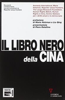 Il libro nero della Cina. Documenti e testimonianze raccolti e presentati da Reporter senza frontiere