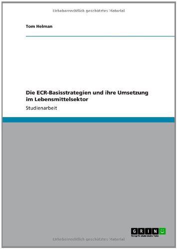 Die ECR-Basisstrategien und ihre Umsetzung im Lebensmittelsektor