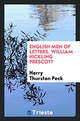 English men of letters. William Hickling Prescott