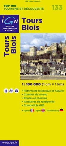 Tours Blois 1 : 100 000: Patrimoine historique et naturel / Courbes de niveau / Routes et chemins / Itinéaires de randonnée / Compatible GPS (Ign Top 100s)