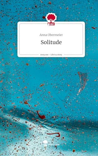 Solitude. Life is a Story - story.one
