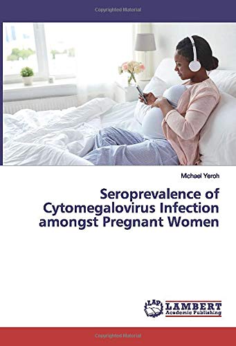 Seroprevalence of Cytomegalovirus Infection amongst Pregnant Women