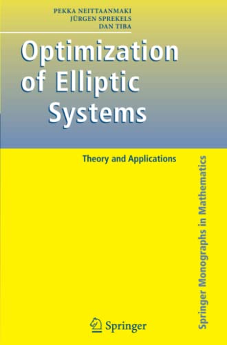 Optimization of Elliptic Systems: Theory and Applications (Springer Monographs in Mathematics)