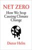 Eden, J: Net Zero: How We Stop Causing Climate Change