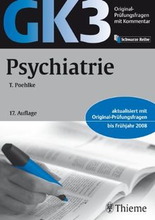 Original-Prüfungsfragen GK 3. Psychiatrie: mit Kommentar