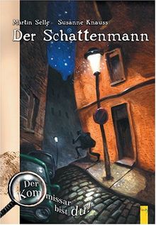 Der Kommissar bist Du! Der Schattenmann