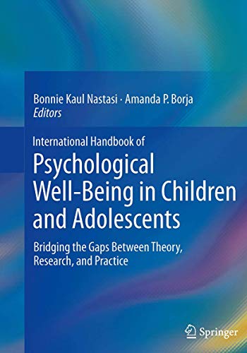 International Handbook of Psychological Well-Being in Children and Adolescents: Bridging the Gaps Between Theory, Research, and Practice