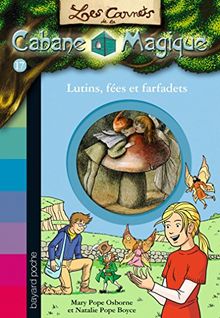 Les carnets de la Cabane magique. Vol. 17. Lutins, fées et farfadets