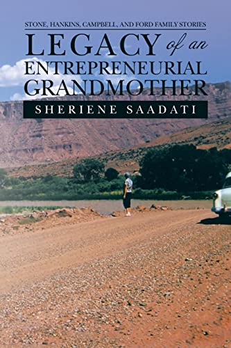 Legacy of an Entrepreneurial Grandmother: Stone, Hankins, Campbell, and Ford Family Stories