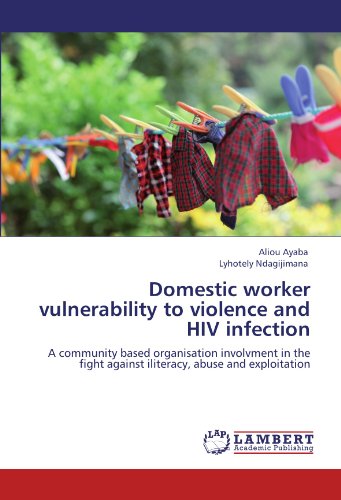 Domestic worker vulnerability to violence and HIV infection: A community based organisation involvment in the fight against iliteracy, abuse and exploitation