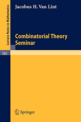 Combinatorial Theory Seminar (Lecture Notes in Mathematics) (Lecture Notes in Mathematics (382), Band 382)