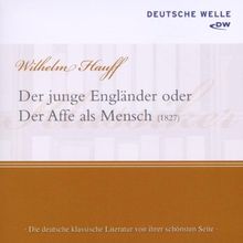 Der junge Engländer, oder der Affe als Mensch