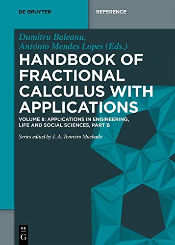Handbook of Fractional Calculus with Applications: Applications in Engineering, Life and Social Sciences, Part B (De Gruyter Reference)