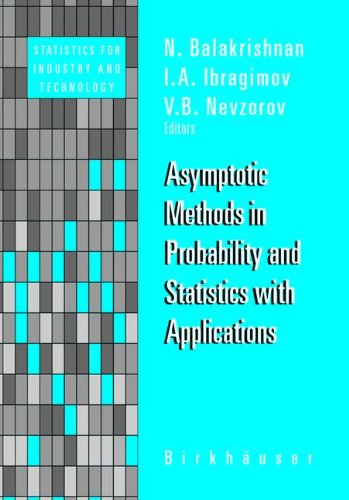 Asymptotic Methods in Probability and Statistics with Applications (Statistics for Industry and Technology)