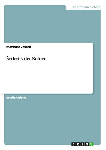 Ästhetik der Ruinen