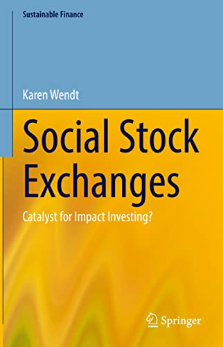 Social Stock Exchanges: Catalyst for Impact Investing? (Sustainable Finance)