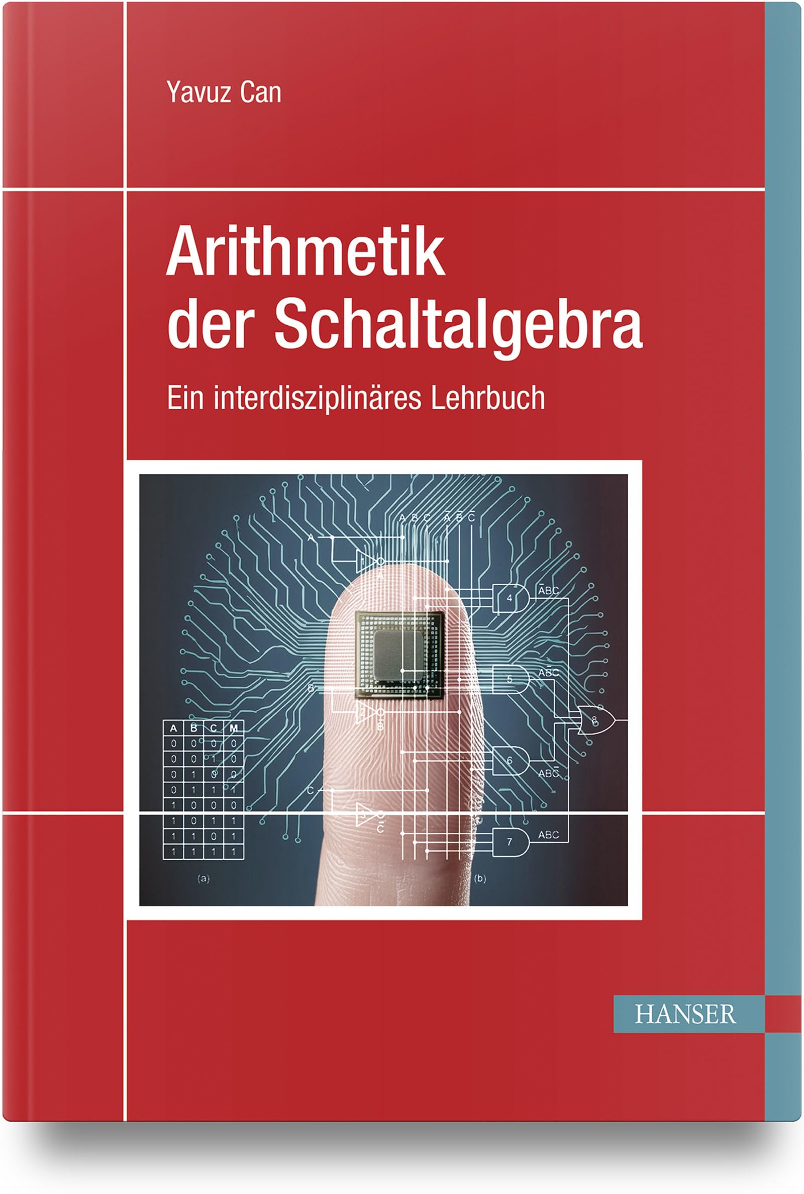 Arithmetik der Schaltalgebra: Ein interdisziplinäres Lehrbuch