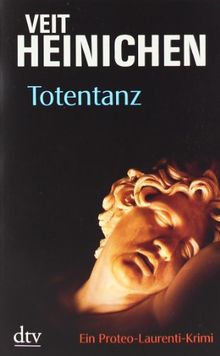 Totentanz: Ein Proteo-Laurenti-Krimi