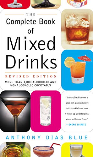 Complete Book of Mixed Drinks, The (Revised Edition): More Than 1,000 Alcoholic and Nonalcoholic Cocktails (Drinking Guides)