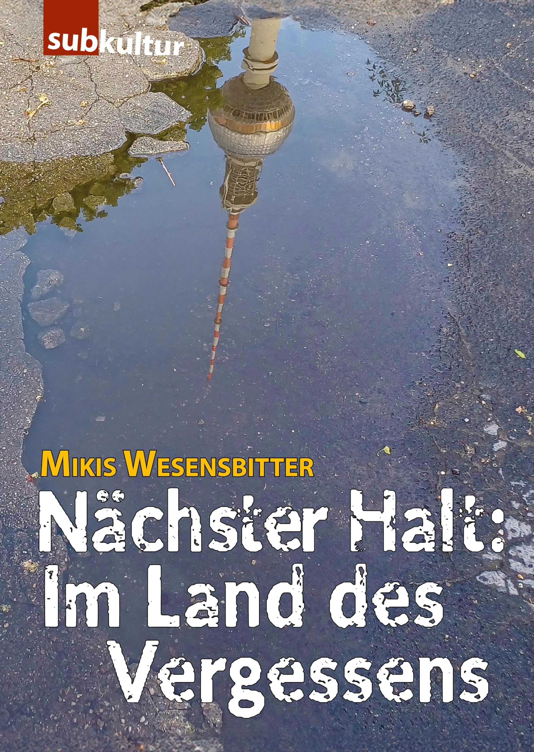Nächster Halt: Im Land des Vergessens - Neuware