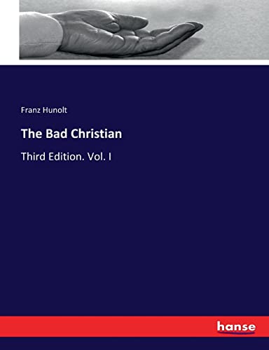 The Bad Christian: Third Edition. Vol. I