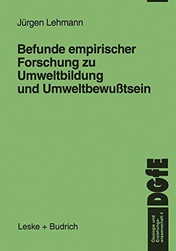 Befunde empirischer Forschung zu Umweltbildung und Umweltbewußtsein (Ökologie und Erziehungswissenschaft) (German Edition)