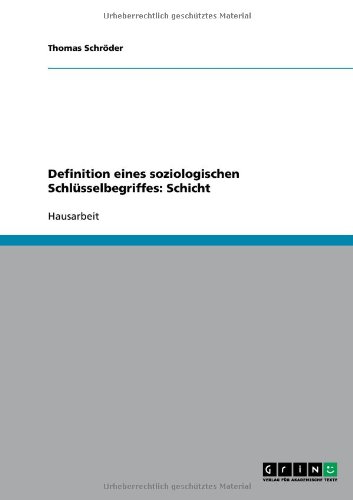 Definition eines soziologischen Schlüsselbegriffes: Schicht