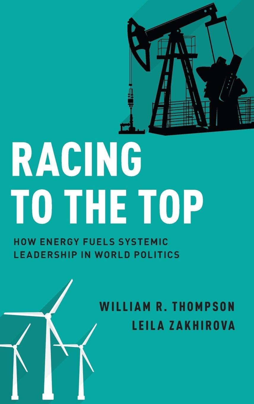 Racing to the Top: How Energy Fuels System Leadership in World Politics