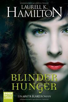 Blinder Hunger: Ein Anita Blake Roman