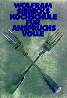 Kochschule für Anspruchsvolle