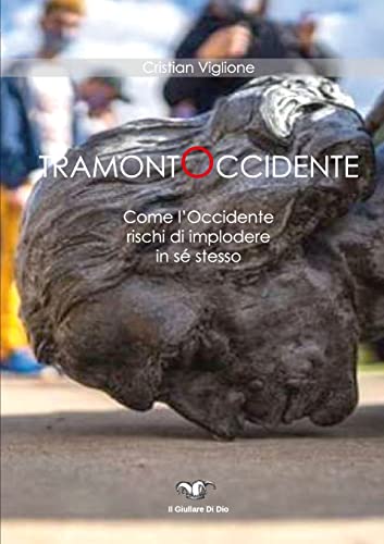 TramontOccidente: Come l’Occidente rischi di implodere in sé stesso