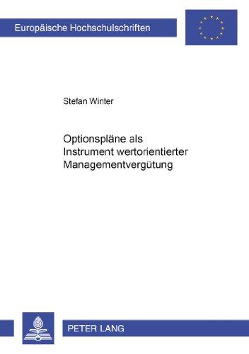 Optionspläne als Instrument wertorientierter Managementvergütung