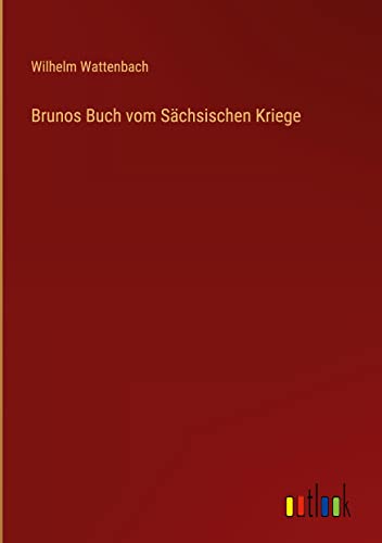 Brunos Buch vom Sächsischen Kriege