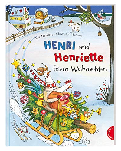 Neudert, Cee: Henri und Henriette 2: Henri und Henriette feiern Weihnachten