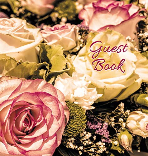 Wedding Guest Book (HARDCOVER) for Wedding Ceremonies, Anniversaries, Special Events & Functions, Commemorations, Parties.: BLANK Pages - no lines. 32 ... Book. Floral motif in corner of each page.