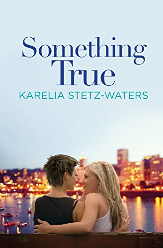 Something True (Out in Portland, Band 1)