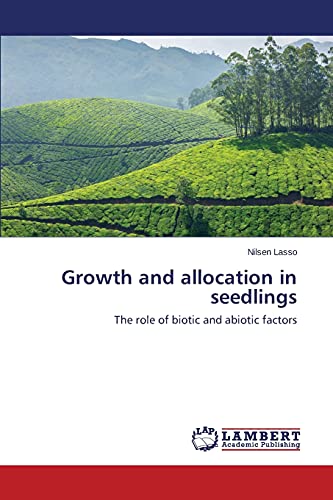 Growth and allocation in seedlings: The role of biotic and abiotic factors