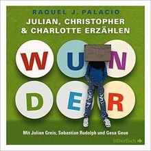 Wunder. Julian, Christopher und Charlotte erzählen: 3 CDs